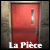 La Pièce